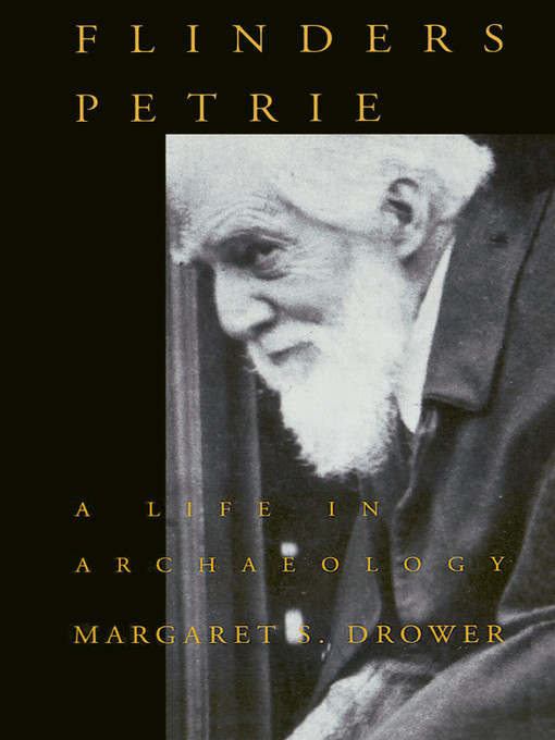 Title details for Flinders Petrie by Margaret S. Drower - Available